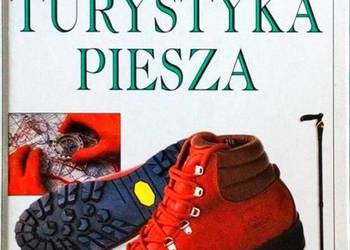 TURYSTYKA PIESZA 101 PRAKTYCZNYCH PORAD