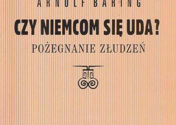 Czy Niemcom się uda? - A. Baring.