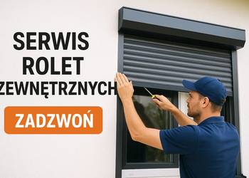 Serwis Rolet zewnętrzych i okien