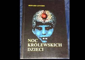 Noc królewskich dzieci - Bernard Lenteric