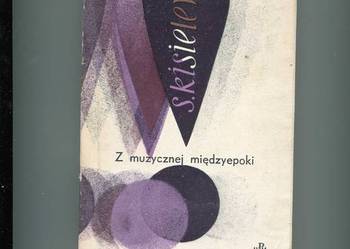 Z muzycznej międzyepoki - Kisielewski