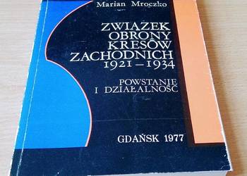Związek Obrony Kresów Zachodnich 1921-1934 powstanie i działalność Mroczko