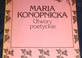 Utwory poetyckie. Tom 1 - Maria Konopnicka