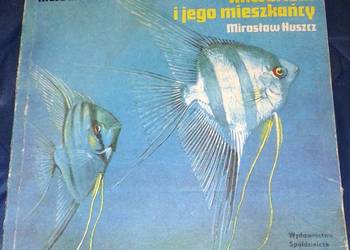 Akwarium i jego mieszkańcy - Mirosław Huszcz