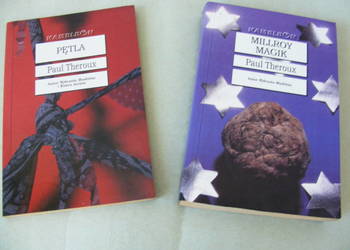 Paul Theroux x 2  Millroy Magik +  Pętla