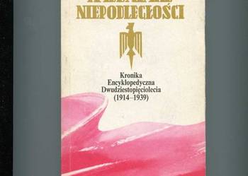 Kalendarz Niepodległości Kronika Encyklopedyczna Dwudzi