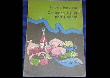 Co jedzą i piją nad Renem - Barbara Pokorska