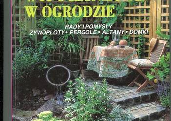 Kąciki wypoczynkowe w ogrodzie Kąciki wypoczynkowe w ogrodzie