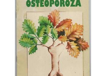 Osteoporoza - Kmieciak M. Rubersz-Adamska G. Surkont G.