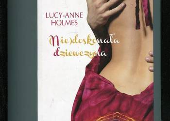 Niedoskonała dziewczyna - Lucy Anne Holmes