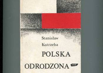 Polska odrodzona 1914-1939 - Stanisław Kutrzeba