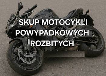 ODKUP MOTOCYKLI PO WYPADKU ROZBITYCH POWYPADKOWYCH ROZBITE USZKODZONE
