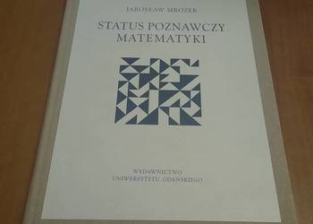 Status poznawczy matematyki / Jarosław Mrozek UG TWARDA okładka