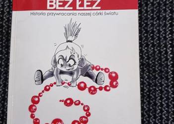 (28) Autyzm bez łez Historia przywracania naszej córki światu R. Radomska (28) Autyzm bez łez Historia przywracania naszej córki światu R. Radomska