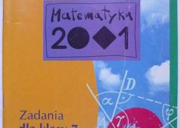 MATEMATYKA 2001 ZADANIA DLA KLASY 7 SZKOŁY PODSTAWOWEJ MATEMATYKA 2001 ZADANIA DLA KLASY 7 SZKOŁY PODSTAWOWEJ