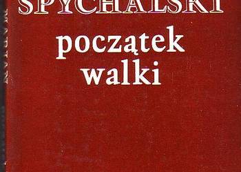 (6082) POCZĄTEK WALKI (FRAGMENTY WSPOMNIEŃ)  – MARIAN SPYCHA