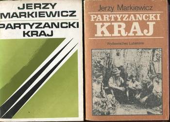 Partyzancki kraj Zamojszczyzna 1I -15VI 1944-  Jerzy Markiewicz 32 wydania
