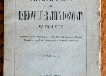 Archiwum do dziejów literatury i oświaty, tom III z 1884 roku