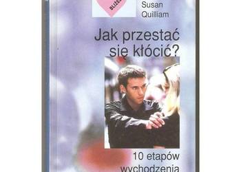 Jak przestać się kłócić? - Quilliam Susan