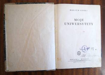 Maksym Gorki - Moje uniwersytety - 1949