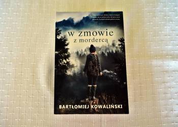 Bartłomiej Kowaliński " w zmowie z mordercą."