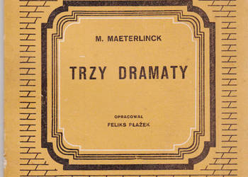 (02924) TRZY DRAMATY ŚLEPCY * WNĘTRZE * PELLEAS I MELISANDA