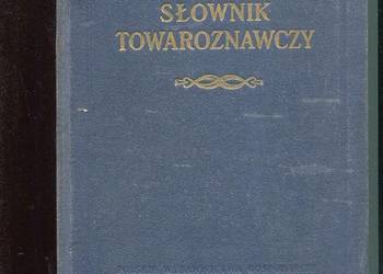 Słownik Towaroznawczy  T.VII  Po-St Słownik Towaroznawczy  T.VII  Po-St