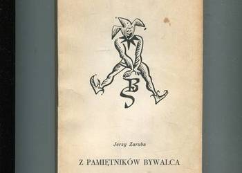 Z pamiętników bywalca - Jerzy Zaruba