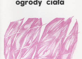 ogrody ciała - E. Podleśna.