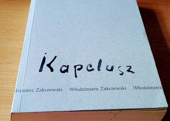 Kapelusz / Włodzimierz Zakrzewski.