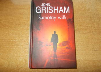 John Grisham - Samotny wilk