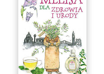nowa książka Melisa dla zdrowia i urody Giulia Tedesco poradnik melisa