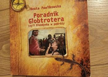 Beata Pawlikowska - Poradnik globtrotera czyli Blondynka w podróży