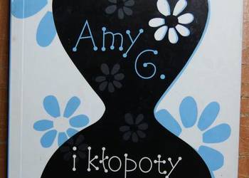 Sarah Webb - Amy G. i kłopoty z chłopakami