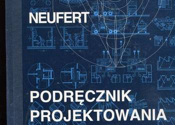 Podręcznik projektowania architektoniczno - budowlanego - Neufert