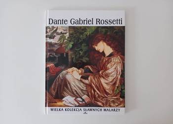 Dante Gabriel Rossetti (Kolekcja Sławnych Malarzy) + film