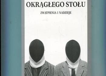 Szermierze Okrągłego Stołu  Zwątpienia i nadzieje
