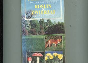 Przewodnik do rozpoznawania Roślin i Zwierząt na wycieczce