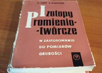 Izotopy promieniotwórcze w zastosowaniu do pomiarów grubości Hart Karstens
