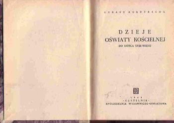 (2768) DZIEJE OŚWIATY KOŚCIELNEJ DO KOŃCA XVIII WIEKU ŁUKASZ KURDYBACHA