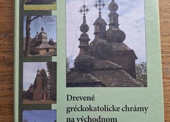 Drevene greckokatolicke chramy na vychodnom Slovensku