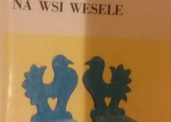 Na wsi wesele Dąbrowska socjalizm kolekcje powojennej