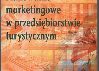 PLANOWANIE MARKETINGOWE W PRZEDSIĘBIORSTWIE TURYSTYCZNYM