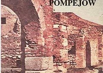 OSTATNIE DNI POMPEJÓW - Edward G. Bulwer Lytton