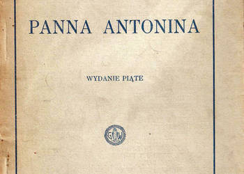 Panna Antonina - Eliza Orzeszkowa. 1930