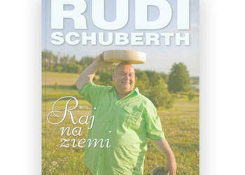 książka Rudi Schuberth Raj na ziemi ksiazka schuberth rudi