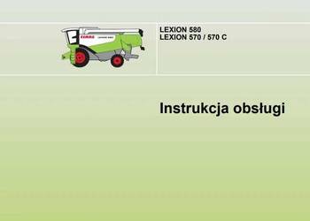 Instrukcja obsługi Claas LEXION 580 , 570 po Polsku