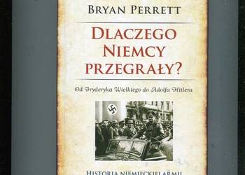 Dlaczego Niemcy przegrały ? -  Bryan Perrett