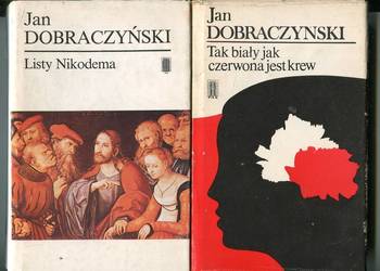 Tak biały jak czerwona jest krew , Listy Nikodema - Jan  Dobraczyński