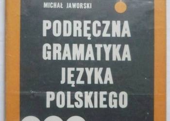 PODRĘCZNA GRAMATYKA JĘZYKA POLSKIEGO - JAWORSKI MICHAŁ